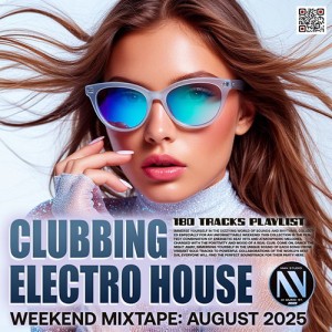 Clubbing Electro House: Weekend Mixtape (2025)