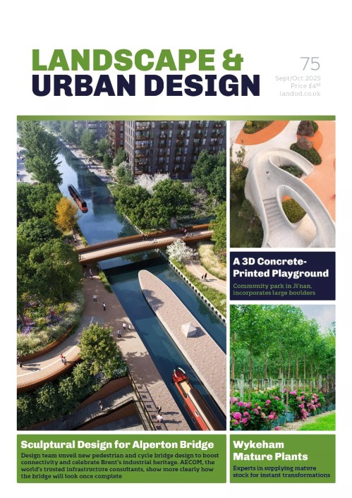 Landscape & Urban Design - Issue 75, September/October 2025