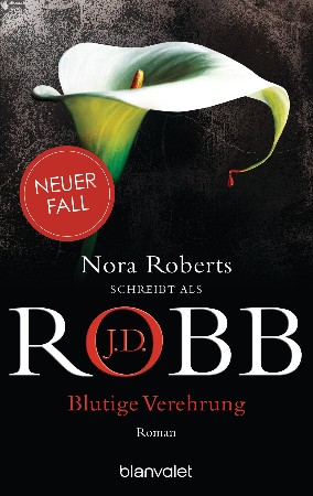 Cover: Blutige Verehrung - J. D. Robb