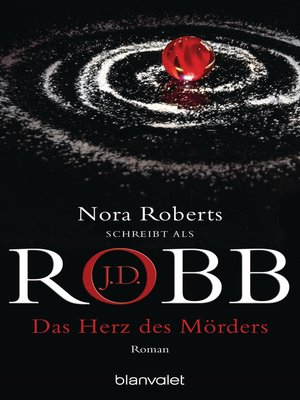 Cover: Das Herz des M&ouml;rders - J.D. Robb