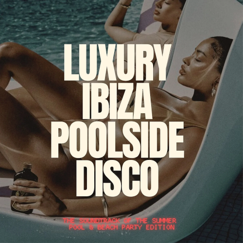 Luxury Ibiza Poolside Disco (2025)