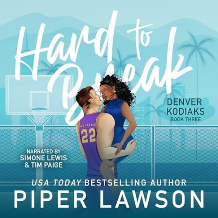 Cover: Hard to Break: 3 - Lawson, Piper