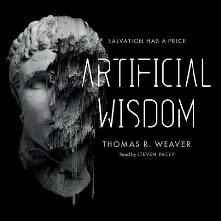 Cover: Artificial Wisdom - Weaver, Thomas R.