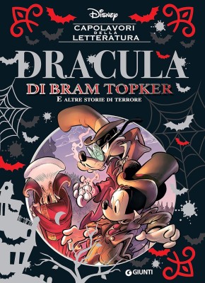 Capolavori della letteratura Disney 013 - Dracula di Bram Topker (Giunti 2019-10)