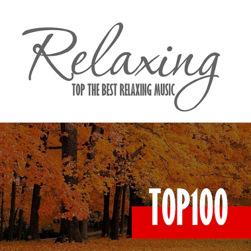 Chillout Top 100: The Best Relaxing Music