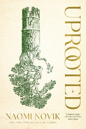 Cover: Uprooted - Naomi Novik