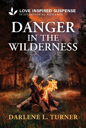 Cover: Danger in the Wilderness - Turner, Darlene L.