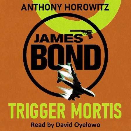Cover: Trigger Mortis - Anthony Horowitz