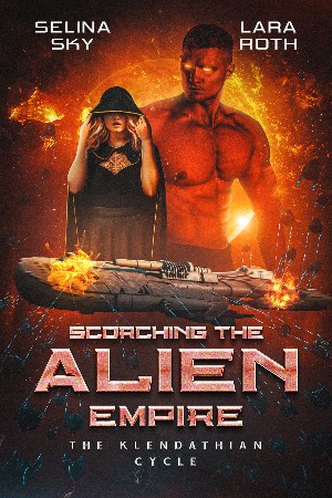 Cover: Scorching The Alien Empire - Lara Roth