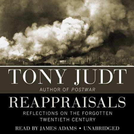 Cover: Reappraisals : Reflections on the Forgotten Twentieth Century - Tony Judt