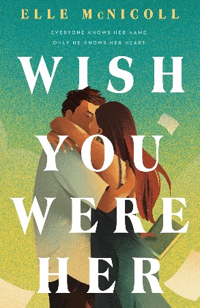 Cover: Wish You Were Her - Elle McNicoll