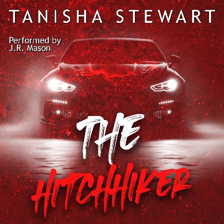 Cover: The Hitchhiker: A Psychological Thriller - Stewart, Tanisha