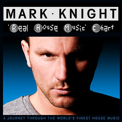 Mark Knight's 'Real House Music' Chart (2025)