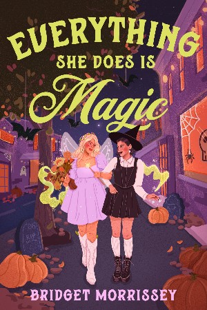 Cover: Everything She Does Is Magic - Bridget Morrissey