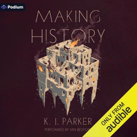 Cover: Making History - K. J. Parker