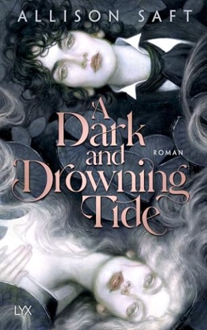 Cover: Allison Saft - A Dark and Drowning Tide