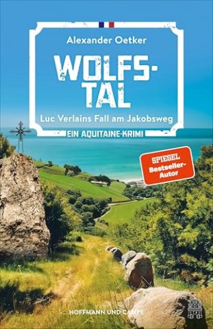 Cover: Alexander Oetker - Wolfstal - Luc Verlains Fall am Jakobsweg
