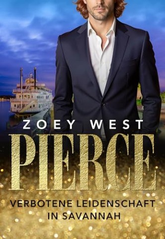 Zoey West - Pierce: Verbotene Leidenschaft in Savannah: Liebesroman