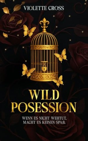 Cover: Violette Cross - Wild Posession: Eine wahre Geschichte