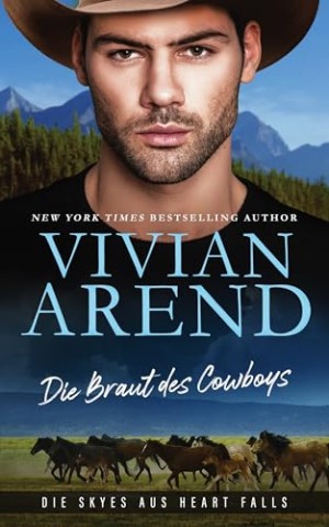 Vivian Arend - Die Braut des Cowboys