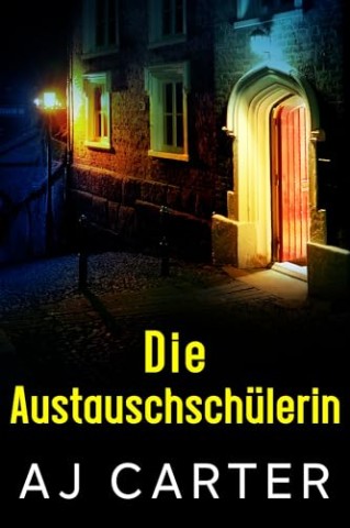 Aj Carter - Die Austauschsch&uuml;lerin