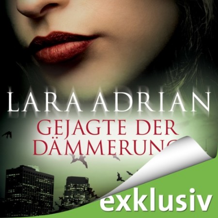 Cover: Gejagte der D&auml;mmerung - Lara Adrian