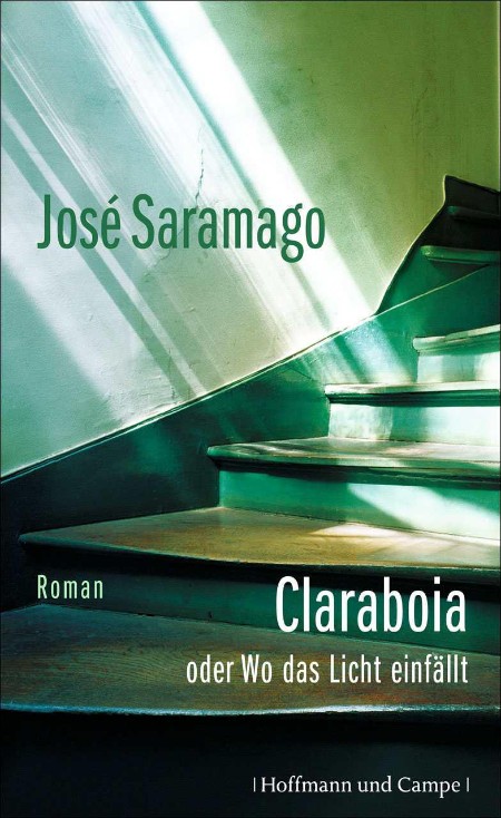 Claraboia oder Wo das Licht einfällt - Saramago, José Claraboia oder Wo das Licht einfällt - Saramago, José