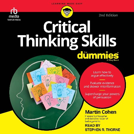 Critical Thinking Skills For Dummies - Cohen, Martin