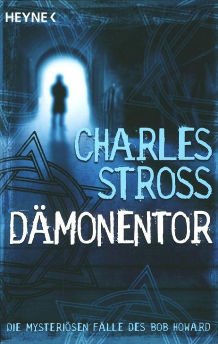 Dämonentor. Die mysteriösen Fälle des Bob Howard 01 - Charles Stross Dämonentor. Die mysteriösen Fälle des Bob Howard 01 - Charles Stross