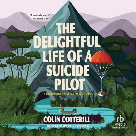 Cover: The Delightful Life of a Suicide Pilot: 15 - Cotterill, Colin