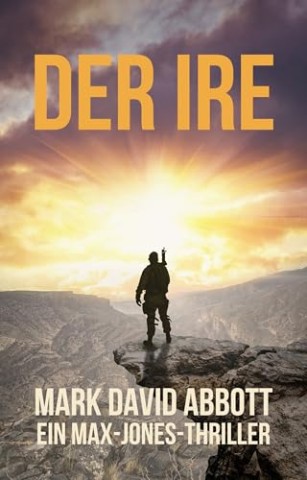 Mark David Abbott - Der Ire: Ein Max-Jones-Thriller: #2