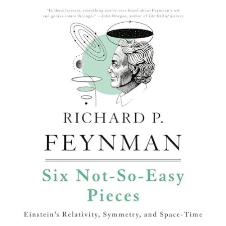 Six Not-so-easy Pieces: Einstein's Relativity, Symmetry, and Space-time - [AUDIOBOOK]