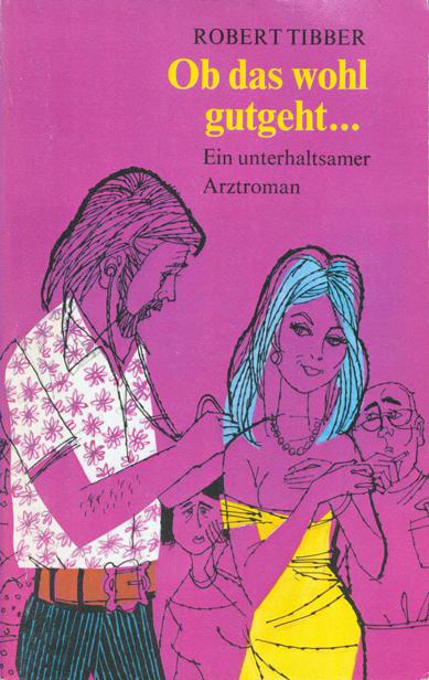 Ob das wohl gutgeht . - Robert Tibber Ob das wohl gutgeht . - Robert Tibber