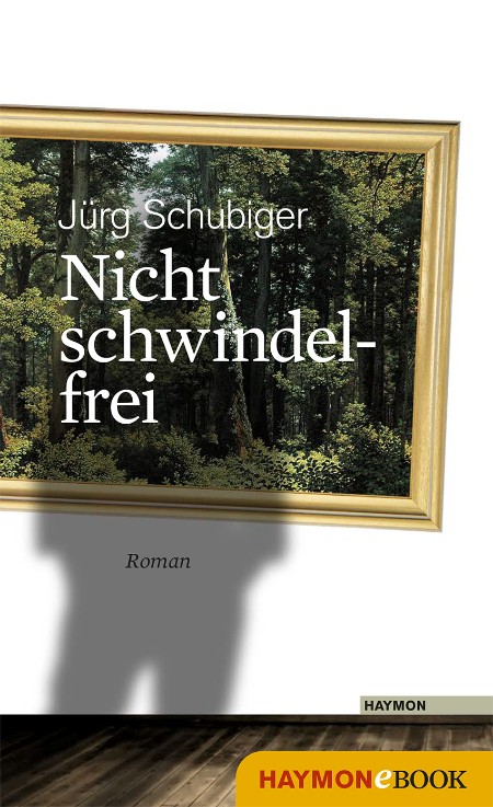 Nicht schwindelfrei - Jürg Schubiger Nicht schwindelfrei - Jürg Schubiger