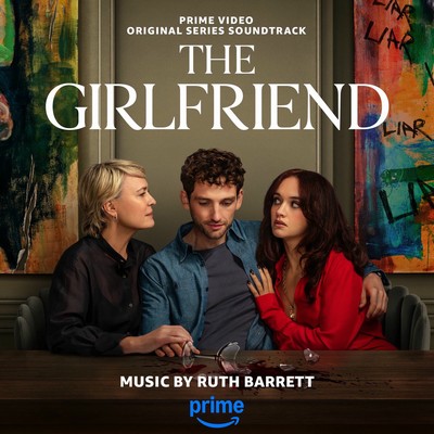The Girlfriend Soundtrack