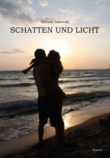 Schatten und Licht: Ein Leben zwischen Liebe und Krieg (Historischer Liebesroman) - Nowak, Julia Schatten und Licht: Ein Leben zwischen Liebe und Krieg (Historischer Liebesroman) - Nowak, Julia