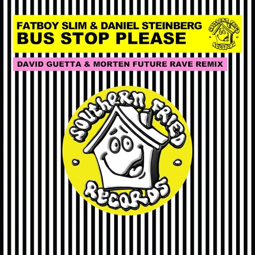 Fatboy Slim, Daniel Steinberg - Bus Stop Please [David Guetta & Morten Remix]