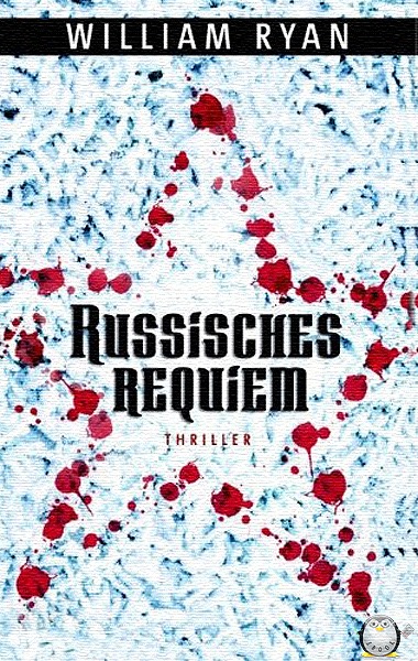 Russisches Requiem: Roman: Thriller - Ryan, William und Friedrich Mader Russisches Requiem: Roman: Thriller - Ryan, William und Friedrich Mader
