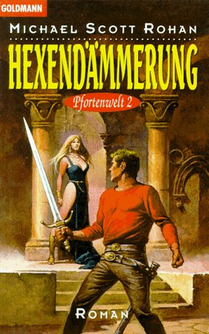 Hexendämmerung. Pfortenwelt 02. - Michael S. Rohan Hexendämmerung. Pfortenwelt 02. - Michael S. Rohan