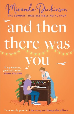 Cover: And Then There Was You - Miranda Dickinson