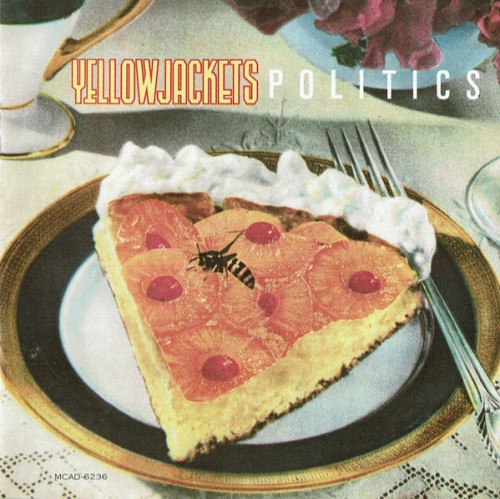 Yellowjackets - Politics (1988) Lossless