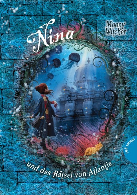 Nina 04: Nina und das Rätsel von Atlantis - Moony Witcher, übersetzt aus dem italienischen von Julia Gehring Nina 04: Nina und das Rätsel von Atlantis - Moony Witcher, übersetzt aus dem italienischen von Julia Gehring