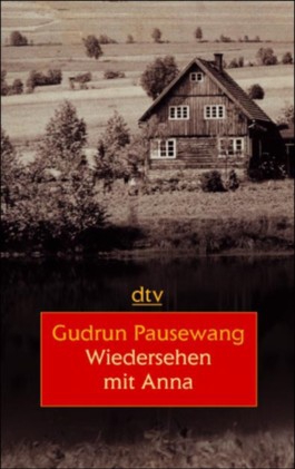Wiedersehen mit Anna. Großdruck. - Pausewang, Gudrun Wiedersehen mit Anna. Großdruck. - Pausewang, Gudrun