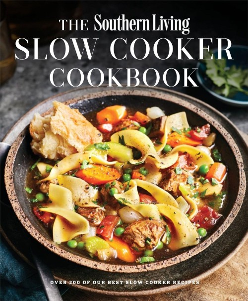 The Southern Living – Slow Cooker Cookbook 2025