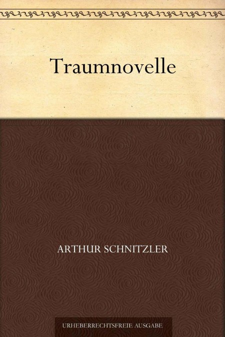 Traumnovelle - Schnitzler, Arthur Traumnovelle - Schnitzler, Arthur