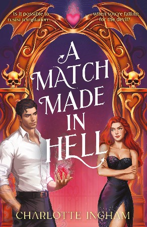 Cover: A Match Made in Hell - Ingham, Charlotte