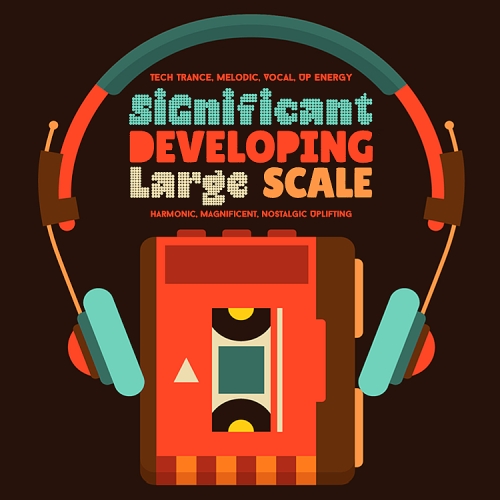 Significant - Developing Large Scale (2025)