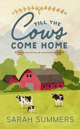 Cover: Till the Cows Come Home - Sara Cox
