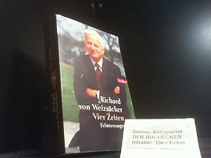Vier Zeiten : Erinnerungen. Goldmann ; 75558 : Siedler - Weizsäcker, Richard von Vier Zeiten : Erinnerungen. Goldmann ; 75558 : Siedler - Weizsäcker, Richard von