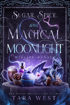 Cover: Sugar, Spice, and Magical Moonlight - Tara West